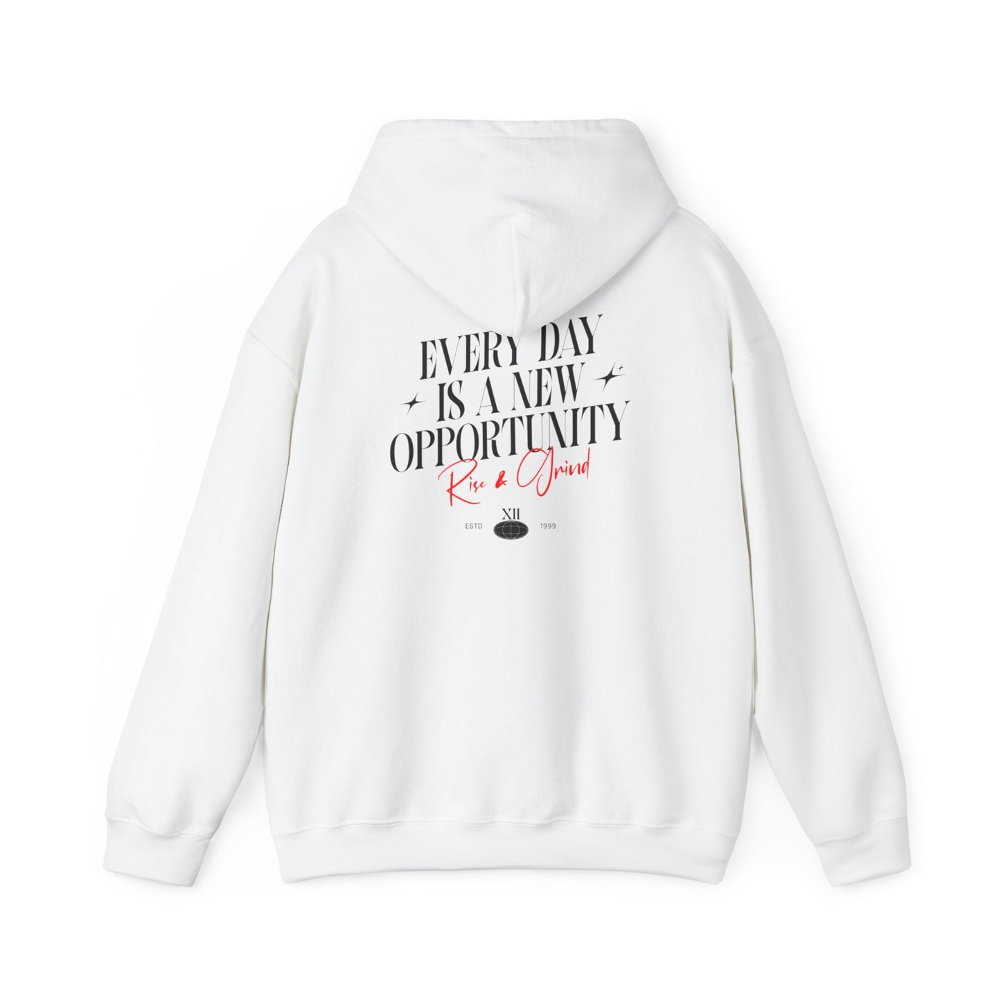 Hoodie — 'Every Day Is a New Opportunity' Motivational Graphic Hoodie