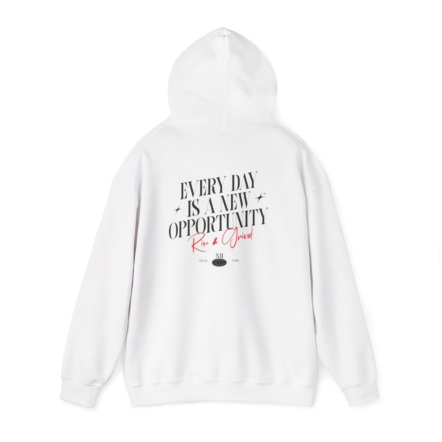 Hoodie — 'Every Day Is a New Opportunity' Motivational Graphic Hoodie